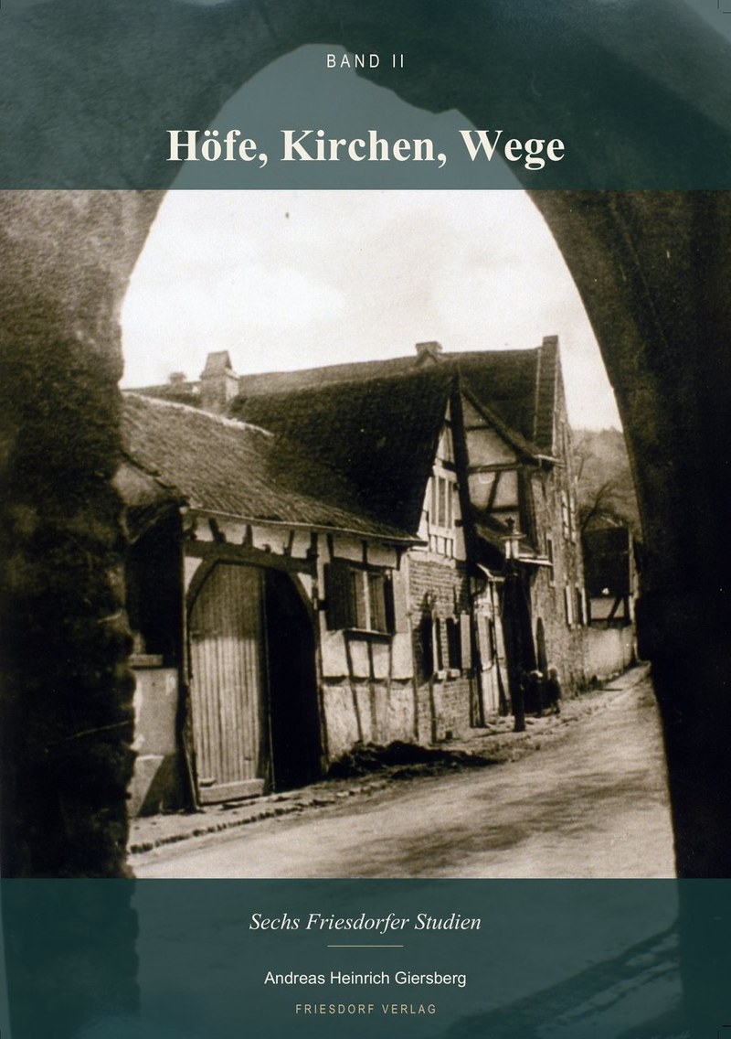Buchcover: Geschichte von Friesdorf, Band II — Höfe, Kirchen, Wege